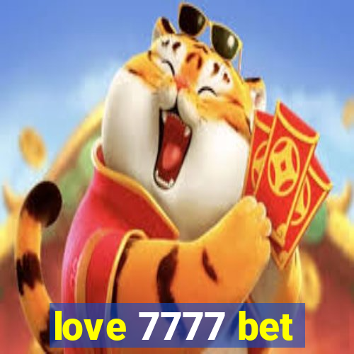 love 7777 bet